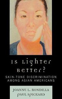 Cover image for Is Lighter Better?: Skin-Tone Discrimination among Asian Americans