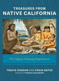 Cover image for Treasures from Native California: The Legacy of Russian Exploration