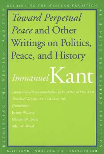 Cover image for Toward Perpetual Peace and Other Writings on Politics, Peace, and History