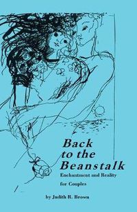 Cover image for Back To the Beanstalk: Enchantment and Reality for Couples