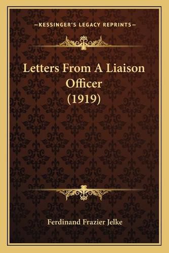 Cover image for Letters from a Liaison Officer (1919)