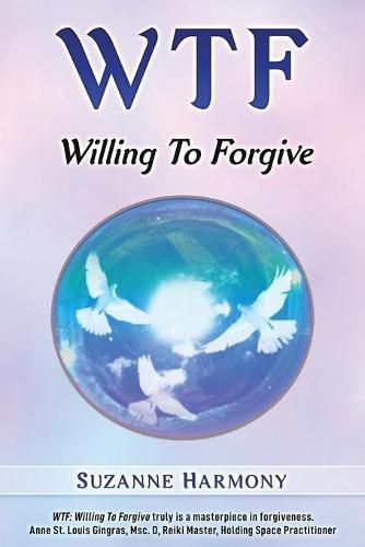 Cover image for Wtf: Willing To Forgive