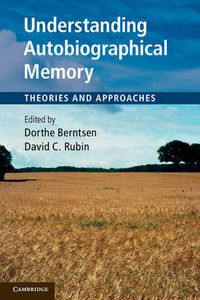 Cover image for Understanding Autobiographical Memory: Theories and Approaches