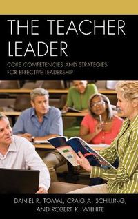 Cover image for The Teacher Leader: Core Competencies and Strategies for Effective Leadership