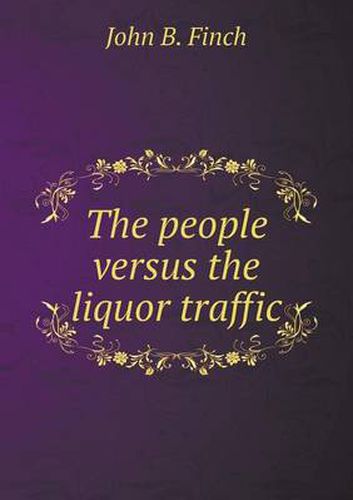 Cover image for The people versus the liquor traffic