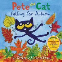 Cover image for Pete the Cat Falling for Autumn: A Fall Book for Kids