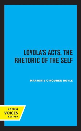 Cover image for Loyola's Acts: The Rhetoric of the Self