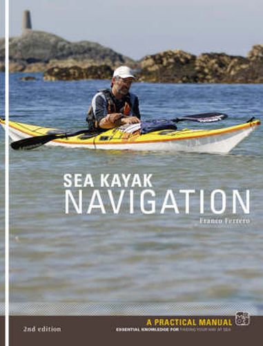 Cover image for Sea Kayak Navigation: A Practical Manual, Essential Knowledge for Finding Your Way at Sea