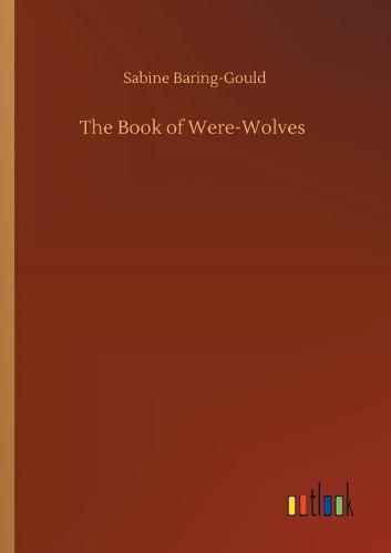 Cover image for The Book of Were-Wolves