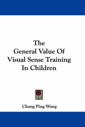 The General Value of Visual Sense Training in Children