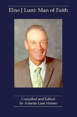 Cover image for Elno J Lunt: Man of Faith