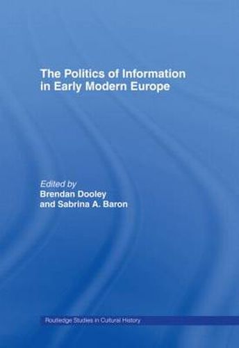 Cover image for The Politics of Information in Early Modern Europe