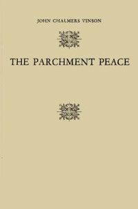 Cover image for The Parchment Peace: The United States Senate and the Washington Conference, 1921-1922