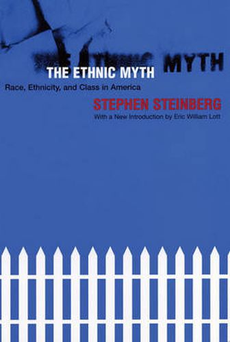 Cover image for The Ethnic Myth: Race, Ethnicity, and Class in America