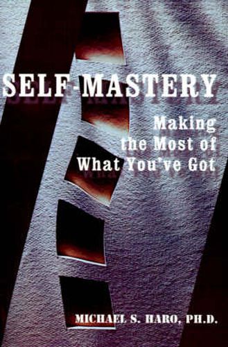 Cover image for Self-Mastery: Making the Most of What You've Got