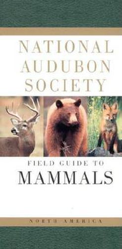 National Audubon Society Field Guide to North American Mammals: (Revised and Expanded)