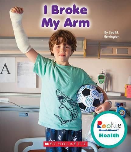 Cover image for I Broke My Arm