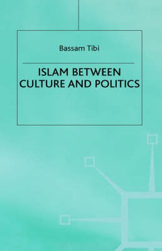 Islam Between Culture and Politics