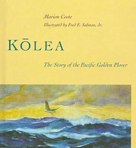 Cover image for Kolea: The Story of the Pacific Golden Plover