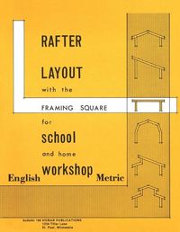 Cover image for Rafter Layout with the Framing Square for School and Home Workshop