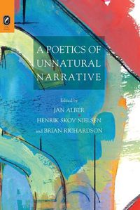 Cover image for A Poetics of Unnatural Narrative