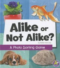 Cover image for Alike or Not Alike?: A Photo Sorting Game