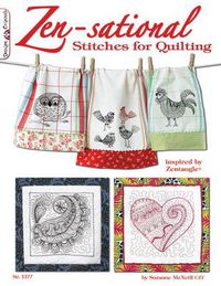 Cover image for Zen-sational Stitches for Quilting: Inspired by Zentangle (R)