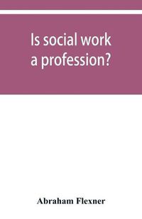 Cover image for Is social work a profession?