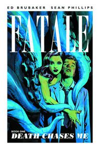 Cover image for Fatale Volume 1: Death Chases Me