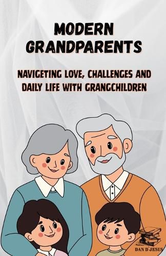 Cover image for MODERN GRANDPARENTS - Navigating Love, Challenges and Daily Life with Grandchildren