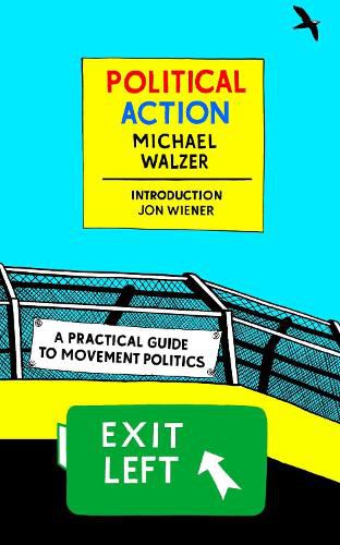 Cover image for Political Action: A Practical Guide To Movement Politics