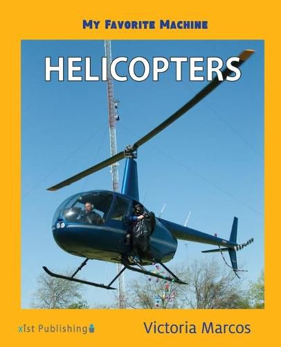 Cover image for My Favorite Machine: Helicopters