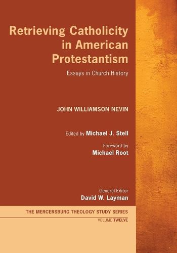 Retrieving Catholicity in American Protestantism