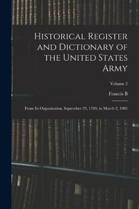 Cover image for Historical Register and Dictionary of the United States Army