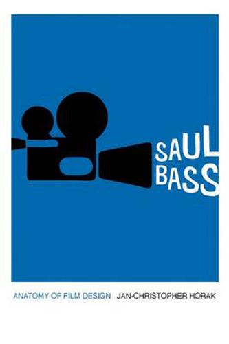 Cover image for Saul Bass: Anatomy of Film Design