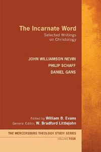 Cover image for The Incarnate Word: Selected Writings on Christology