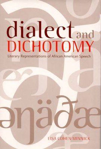 Dialect and Dichotomy: Literary Representations of African American Speech