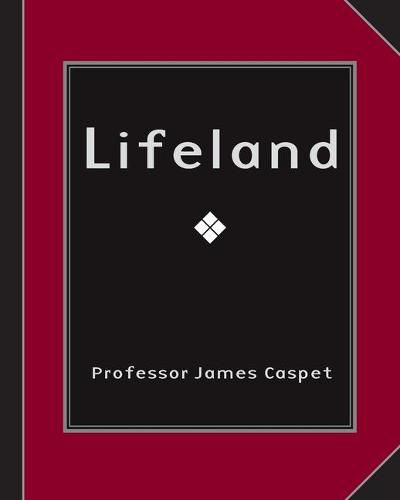 Cover image for Lifeland: A Companion