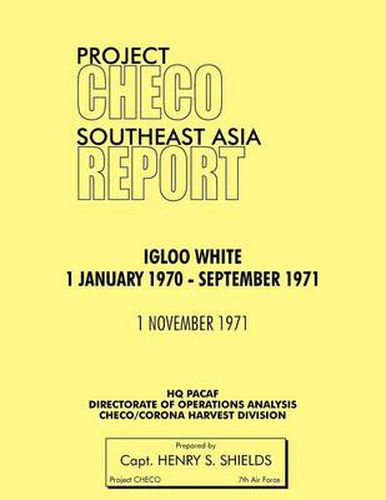 Cover image for Project CHECO Southeast Asia Study: Igloo White, January 1970-September 1971