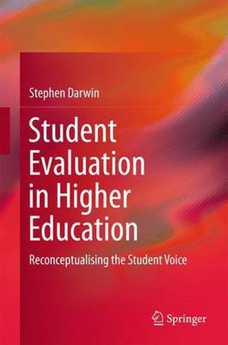 Cover image for Student Evaluation in Higher Education: Reconceptualising the Student Voice