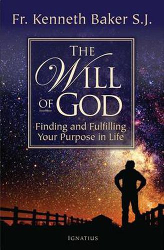 The Will of God: Finding and Fulfilling Your Purpose in Life