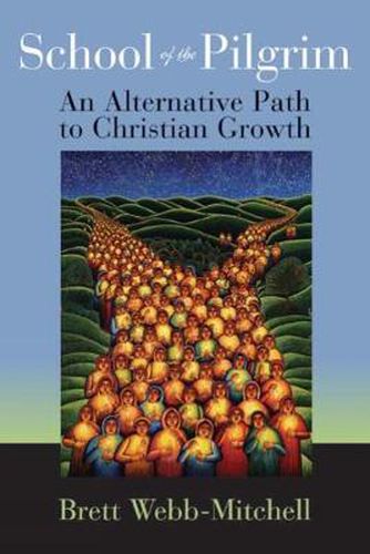 Cover image for School of the Pilgrim: An Alternative Path to Christian Growth