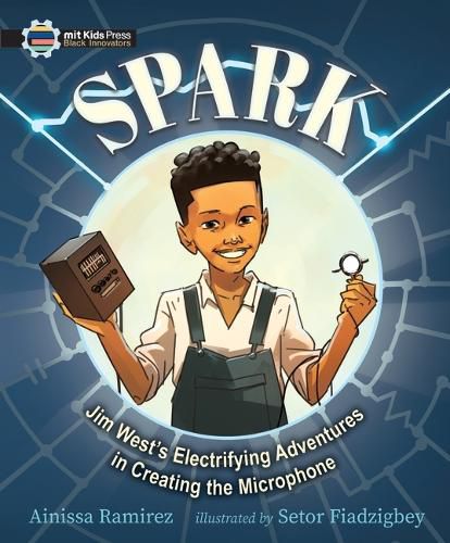 Cover image for Spark: Jim West's Electrifying Adventures in Creating the Microphone