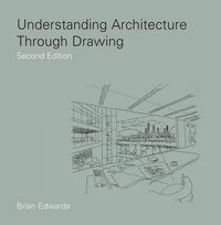 Cover image for Understanding Architecture Through Drawing
