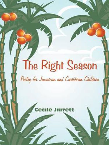 Cover image for The Right Season: Poetry for Jamaican and Caribbean Children