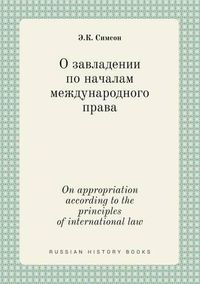 Cover image for On appropriation according to the principles of international law