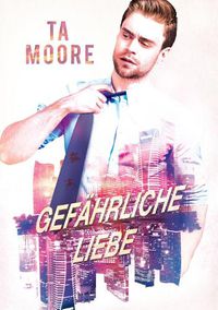 Cover image for Gefahrliche Liebe