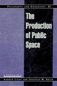 Cover image for Philosophy and Geography II: The Production of Public Space