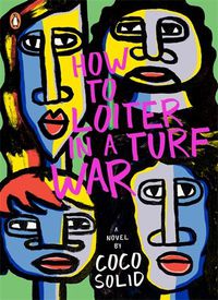 Cover image for How to Loiter In a Turf War: A Novel