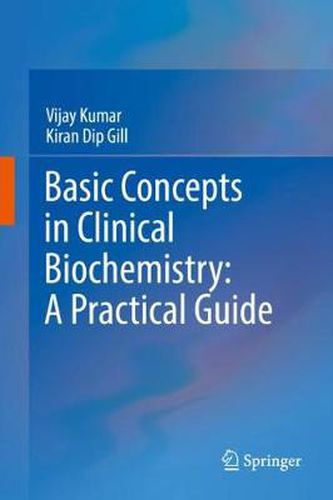 Cover image for Basic Concepts in Clinical Biochemistry: A Practical Guide